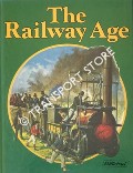 The Railway Age by COWIE, L.W.
